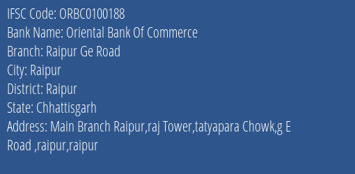 Oriental Bank Of Commerce Raipur Ge Road Branch, Branch Code 100188 & IFSC Code ORBC0100188