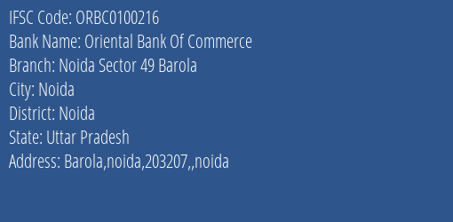 Oriental Bank Of Commerce Noida Sector 49 Barola Branch, Branch Code 100216 & IFSC Code ORBC0100216