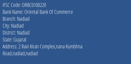 Oriental Bank Of Commerce Nadiad Branch, Branch Code 100220 & IFSC Code ORBC0100220