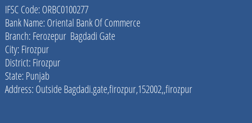 Oriental Bank Of Commerce Ferozepur Bagdadi Gate Branch, Branch Code 100277 & IFSC Code ORBC0100277