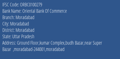 Oriental Bank Of Commerce Moradabad Branch, Branch Code 100279 & IFSC Code ORBC0100279