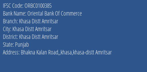 Oriental Bank Of Commerce Khasa Distt Amritsar Branch Khasa Distt Amritsar IFSC Code ORBC0100385