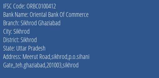 Oriental Bank Of Commerce Sikhrod Ghaziabad Branch Sikhrod IFSC Code ORBC0100412