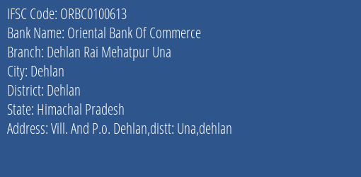 Oriental Bank Of Commerce Dehlan Rai Mehatpur Una Branch Dehlan IFSC Code ORBC0100613