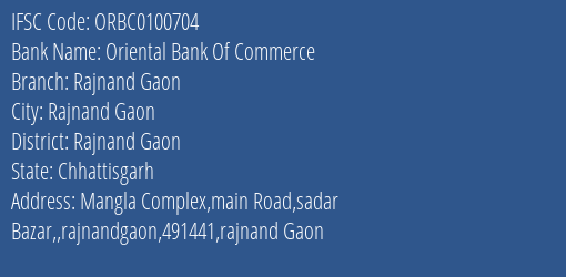 Oriental Bank Of Commerce Rajnand Gaon Branch Rajnand Gaon IFSC Code ORBC0100704