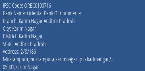 Oriental Bank Of Commerce Karim Nagar Andhra Pradesh Branch Karim Nagar IFSC Code ORBC0100716