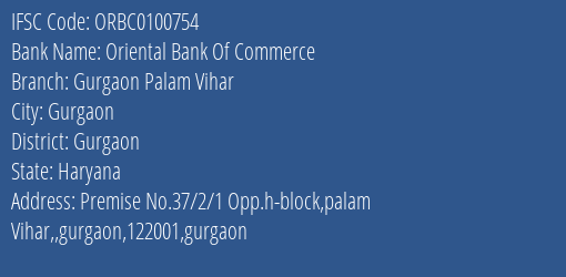 Oriental Bank Of Commerce Gurgaon Palam Vihar Branch Gurgaon IFSC Code ORBC0100754