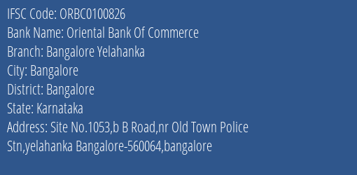 Oriental Bank Of Commerce Bangalore Yelahanka Branch Bangalore IFSC Code ORBC0100826