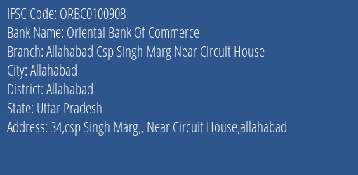 Oriental Bank Of Commerce Allahabad Csp Singh Marg Near Circuit House Branch Allahabad IFSC Code ORBC0100908