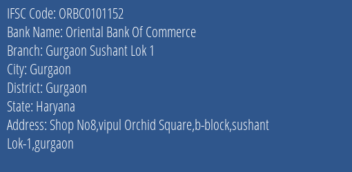 Oriental Bank Of Commerce Gurgaon Sushant Lok 1 Branch Gurgaon IFSC Code ORBC0101152