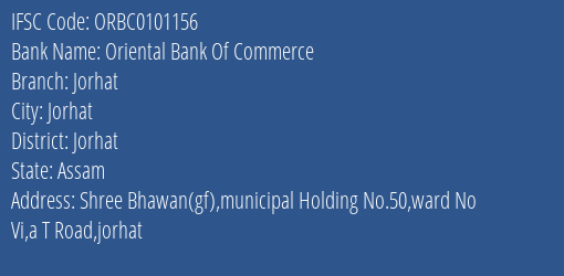 Oriental Bank Of Commerce Jorhat Branch, Branch Code 101156 & IFSC Code ORBC0101156