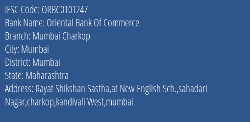 Oriental Bank Of Commerce Mumbai Charkop Branch Mumbai IFSC Code ORBC0101247