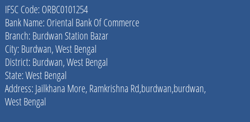 Oriental Bank Of Commerce Burdwan Station Bazar Branch Burdwan West Bengal IFSC Code ORBC0101254