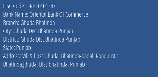 Oriental Bank Of Commerce Ghuda Bhatinda Branch Ghuda Dist Bhatinda Punjab IFSC Code ORBC0101347