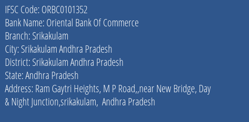 Oriental Bank Of Commerce Srikakulam Branch Srikakulam Andhra Pradesh IFSC Code ORBC0101352