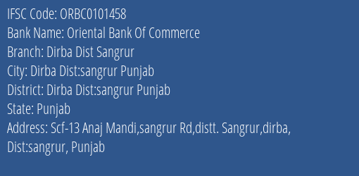 Oriental Bank Of Commerce Dirba Dist Sangrur Branch Dirba Dist:sangrur Punjab IFSC Code ORBC0101458
