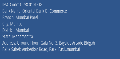 Oriental Bank Of Commerce Mumbai Parel Branch Mumbai IFSC Code ORBC0101518
