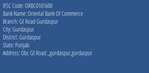 Oriental Bank Of Commerce Gt Road Gurdaspur Branch Gurdaspur IFSC Code ORBC0101600