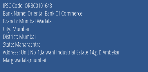 Oriental Bank Of Commerce Mumbai Wadala Branch Mumbai IFSC Code ORBC0101643