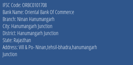 Oriental Bank Of Commerce Ninan Hanumangarh Branch Hanumangarh Junction IFSC Code ORBC0101708