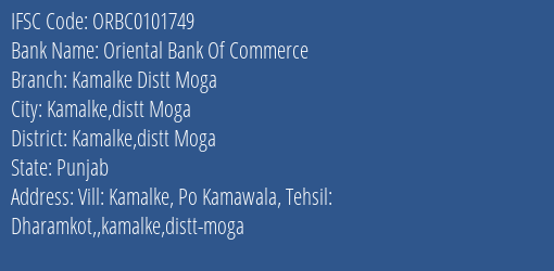 Oriental Bank Of Commerce Kamalke Distt Moga Branch Kamalke Distt Moga IFSC Code ORBC0101749