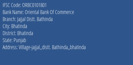 Oriental Bank Of Commerce Jajjal Distt. Bathinda Branch Bhatinda IFSC Code ORBC0101801
