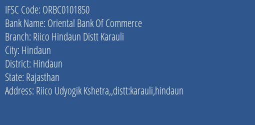 Oriental Bank Of Commerce Riico Hindaun Distt Karauli Branch Hindaun IFSC Code ORBC0101850