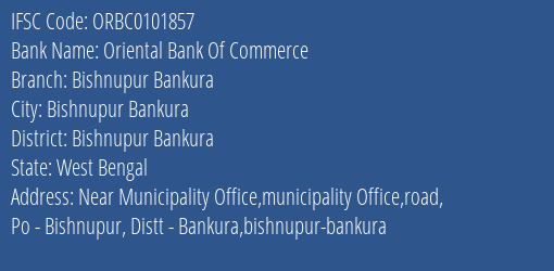 Oriental Bank Of Commerce Bishnupur Bankura Branch Bishnupur Bankura IFSC Code ORBC0101857