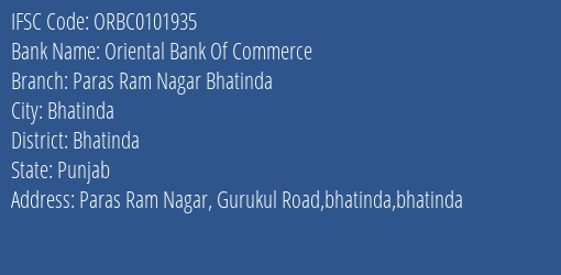 Oriental Bank Of Commerce Paras Ram Nagar Bhatinda Branch Bhatinda IFSC Code ORBC0101935