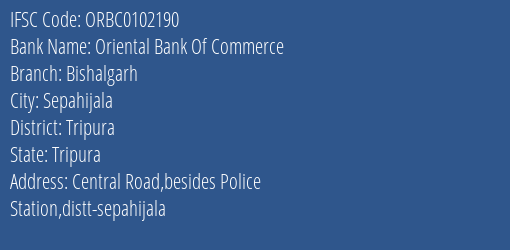 Oriental Bank Of Commerce Bishalgarh Branch Tripura IFSC Code ORBC0102190