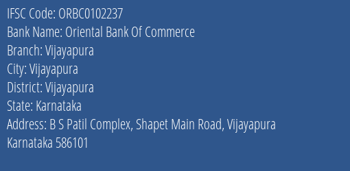 Oriental Bank Of Commerce Vijayapura Branch Vijayapura IFSC Code ORBC0102237