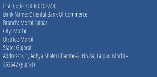 Oriental Bank Of Commerce Morbi Lalpar Branch Morbi IFSC Code ORBC0102244