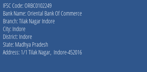 Oriental Bank Of Commerce Tilak Nagar Indore Branch Indore IFSC Code ORBC0102249