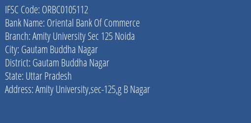 Oriental Bank Of Commerce Amity University Sec 125 Noida Branch, Branch Code 105112 & IFSC Code ORBC0105112