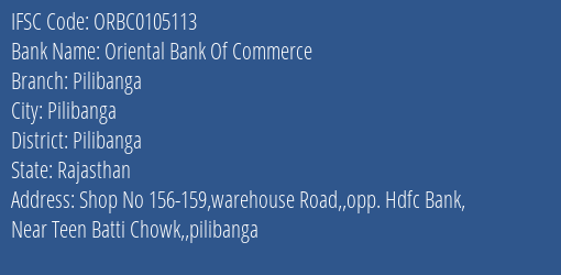Oriental Bank Of Commerce Pilibanga Branch Pilibanga IFSC Code ORBC0105113