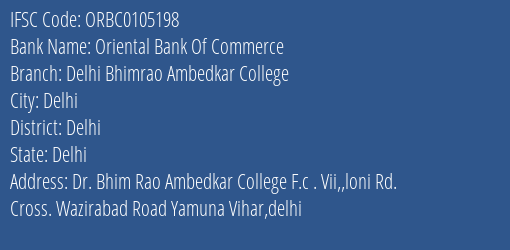 Oriental Bank Of Commerce Delhi Bhimrao Ambedkar College Branch Delhi IFSC Code ORBC0105198