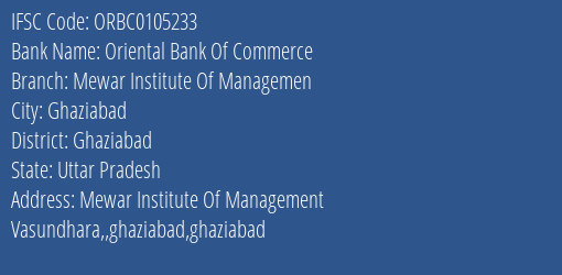 IFSC Code ORBC0105233 for Mewar Institute Of Managemen Branch Oriental Bank Of Commerce, Ghaziabad Uttar Pradesh