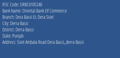 Oriental Bank Of Commerce Dera Bassi Ec Dera Ssiet Branch Derra Bassi IFSC Code ORBC0105240