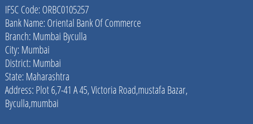 IFSC Code ORBC0105257 for Mumbai Byculla Branch Oriental Bank Of Commerce, Mumbai Maharashtra