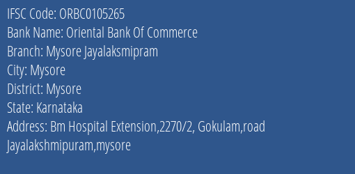 IFSC Code ORBC0105265 for Mysore Jayalaksmipram Branch Oriental Bank Of Commerce, Mysore Karnataka