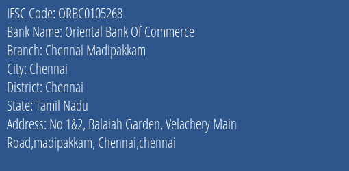 IFSC Code ORBC0105268 for Chennai Madipakkam Branch Oriental Bank Of Commerce, Chennai Tamil Nadu