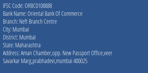 IFSC Code ORBC0108888 for Neft Branch Centre Branch Oriental Bank Of Commerce, Mumbai Maharashtra