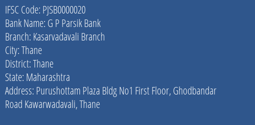 G P Parsik Bank Kasarvadavali Branch Branch, Branch Code 000020 & IFSC Code PJSB0000020