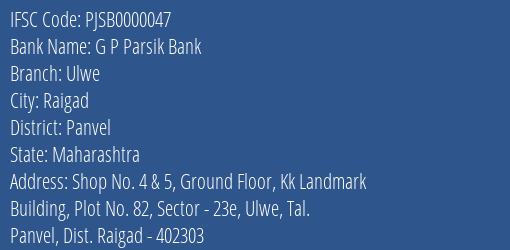G P Parsik Bank Ulwe Branch, Branch Code 000047 & IFSC Code PJSB0000047