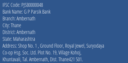 G P Parsik Bank Ambernath Branch, Branch Code 000048 & IFSC Code PJSB0000048