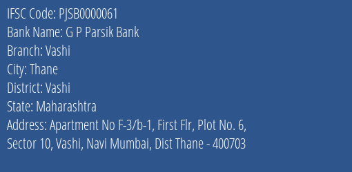 G P Parsik Bank Vashi Branch, Branch Code 000061 & IFSC Code PJSB0000061