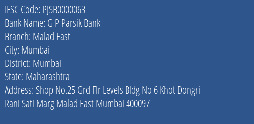 G P Parsik Bank Malad East Branch, Branch Code 000063 & IFSC Code PJSB0000063