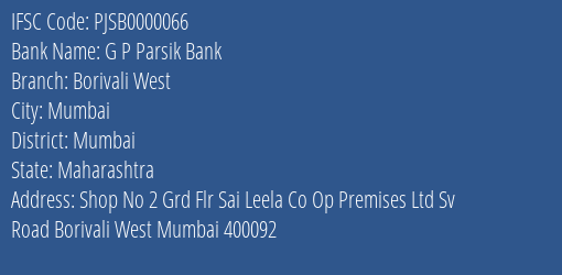 G P Parsik Bank Borivali West Branch, Branch Code 000066 & IFSC Code PJSB0000066