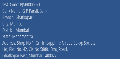 G P Parsik Bank Ghatkopar Branch, Branch Code 000071 & IFSC Code PJSB0000071