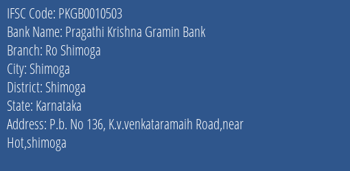 Pragathi Krishna Gramin Bank Ro Shimoga Branch, Branch Code 010503 & IFSC Code PKGB0010503